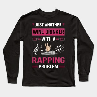 Wine Drinker Rapping Rap Rapper Long Sleeve T-Shirt